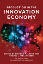 Production in the Innovation Economy, ed. Locke and Wellhausen (2014)